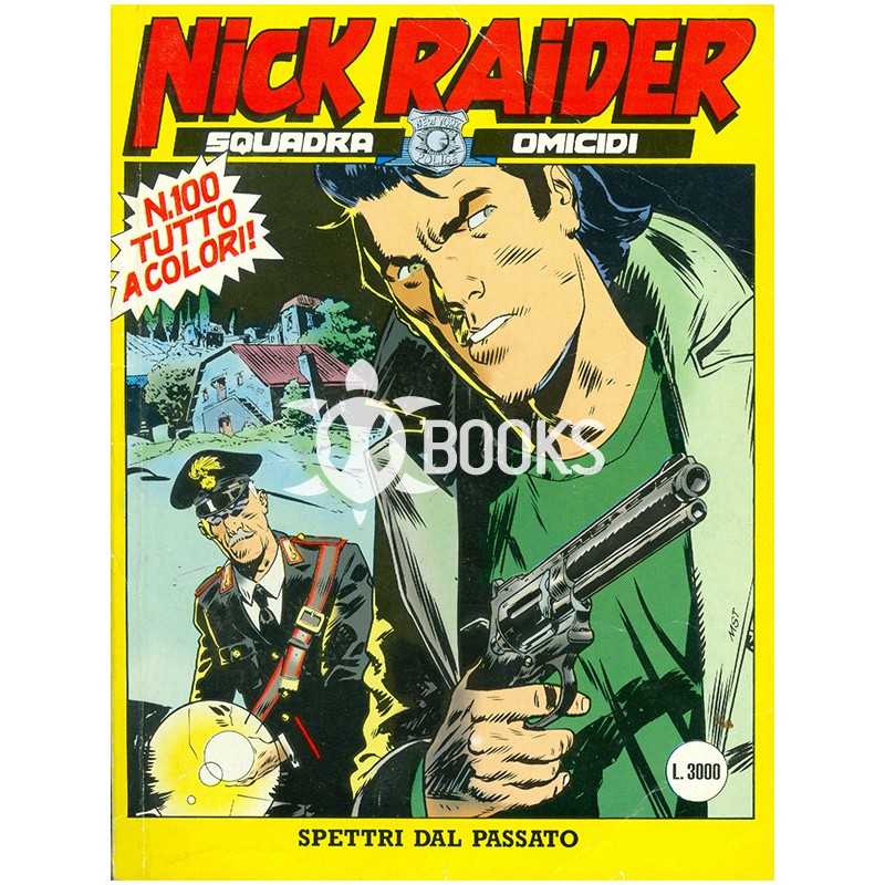 Nick Raider - numero 100 - Spettri dal passato