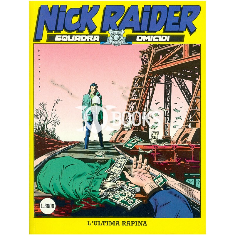 Nick Raider - numero 111 - L'ultima rapina