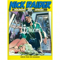 Nick Raider - numero 115 - Eroe per un giorno
