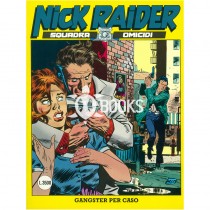 Nick Raider - numero 118 - Gangster per caso