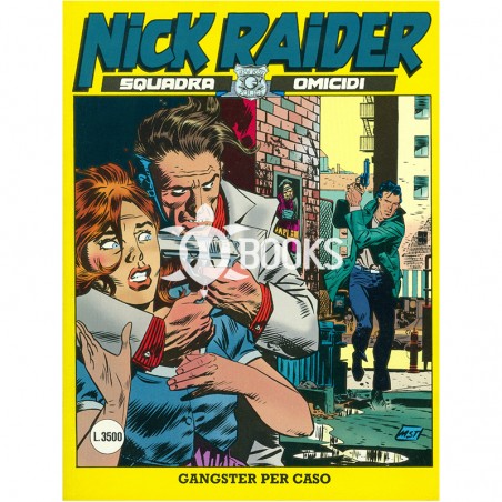 Nick Raider - numero 118 - Gangster per caso