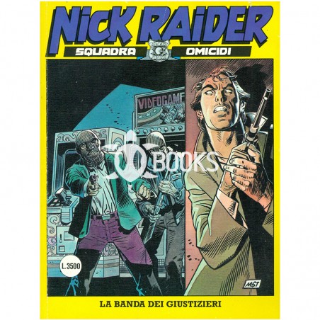 Nick Raider - numero 129 - La banda dei giustizieri