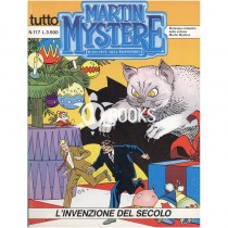 Tutto Martin Mystère - numero 117 - L'invenzione del secolo