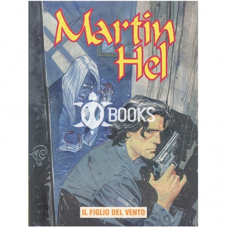 Martin Hel   Anno VII - numero 6  Il figlio del vento