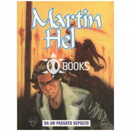 Martin Hel -  Anno VIII - numero 3 - Da un passato sepolto