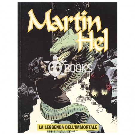 Martin Hel -  Anno XI - numero 1 - La leggenda dell'immortale