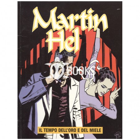 Martin Hel -  Anno XI - numero 4 - Il tempo dell'oro e del miele