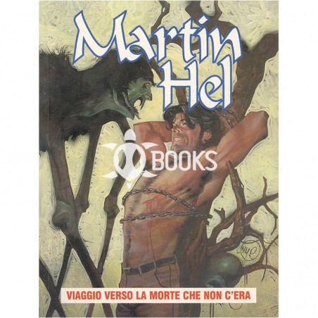Martin Hel  - Anno VI - numero 6 - Viaggio verso la morte che non c'era