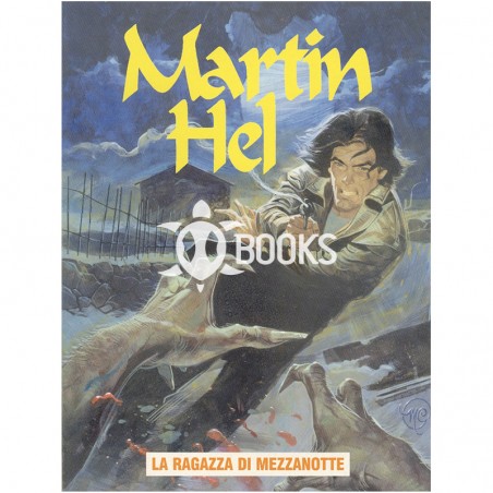 Martin Hel  - Anno VII - numero 1 - La ragazza di mezzanotte