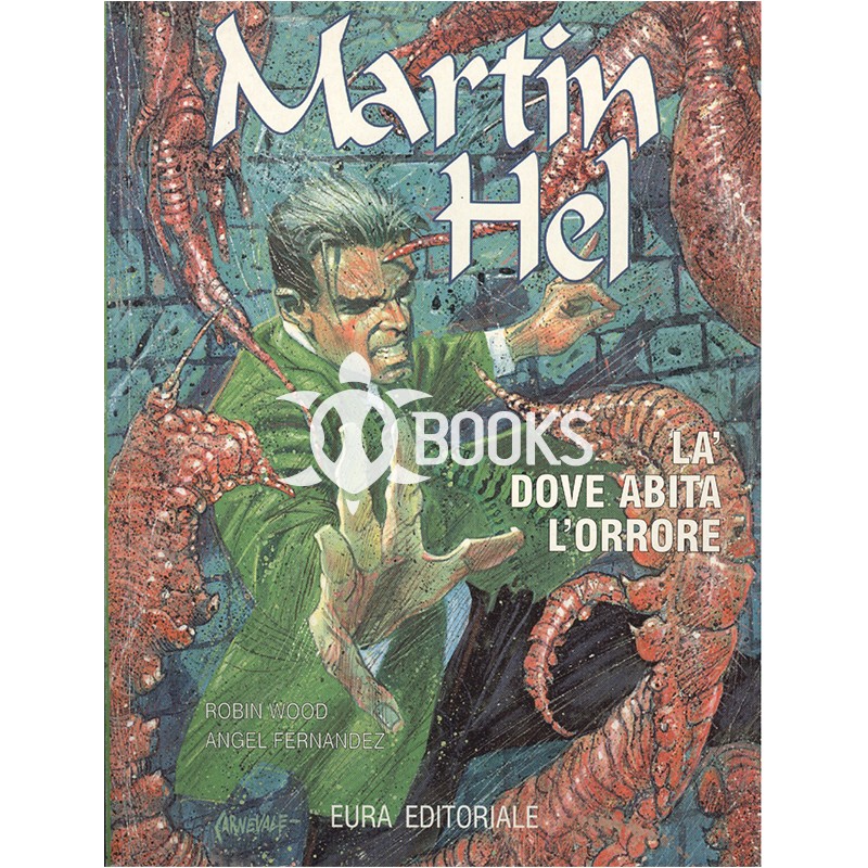 Martin Hel   Anno III - numero 2 - Là dove abita l'orrore