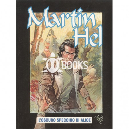 Martin Hel  - Anno VIII - numero 5 - L'oscuro specchio di Alice