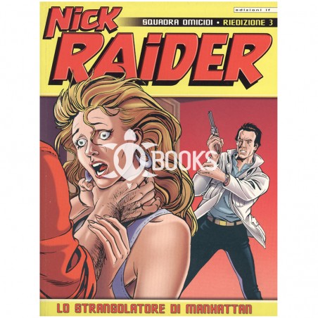 Nick Raider Riedizione - numero 3 - Lo strangolatore di Manhattan