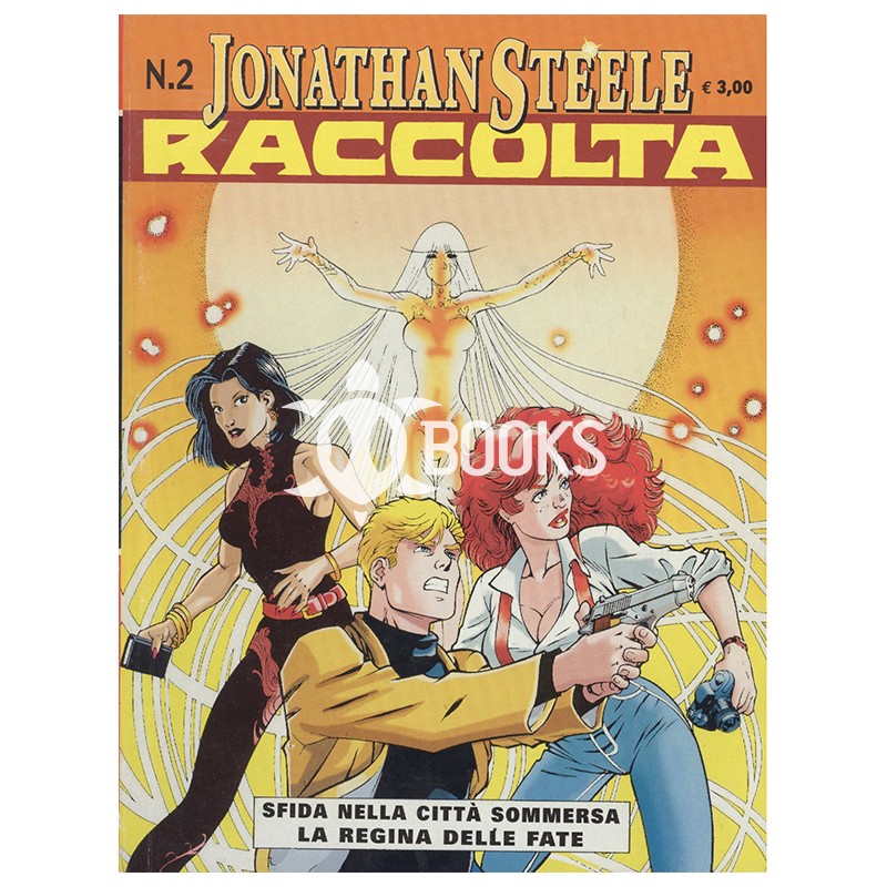 Jonathan Steele raccolta numero - 2 - Sfida nella città sommersa - La regina delle fate