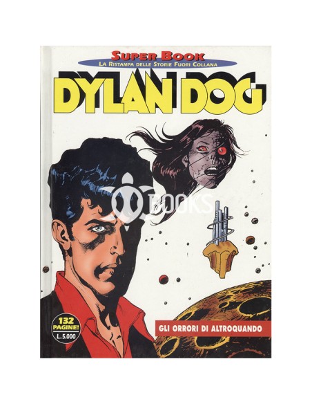 Dylan Dog Super Book - numero 2 - Gli orrori di altroquando