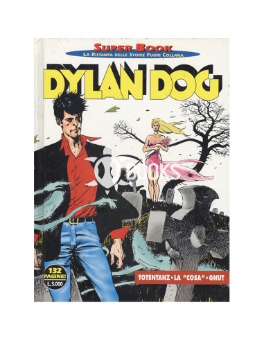 Dylan Dog Super Book - numero 3 - Totentanz - La "cosa" - Gnut