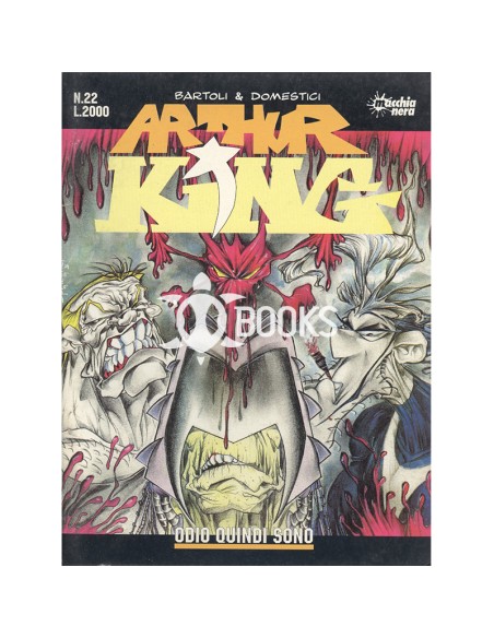 Arthur King numero 22 - Odio quindi sono
