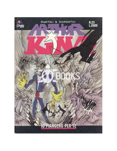 Arthur King numero 23 - Io piangerò per te