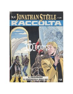 Jonathan Steele raccolta numero 4 - Il prigioniero - Il crepuscolo degli dei