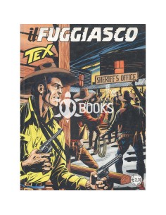 Tex Serie Classica - numero 572 - Il fuggiasco