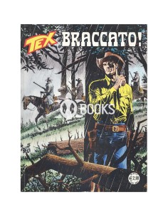 Tex Serie Classica - numero 623 - Braccato!