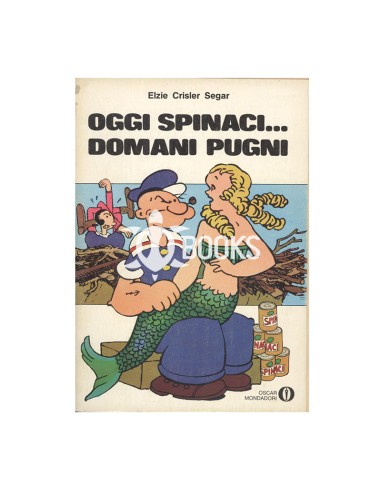 Oscar Mondadori - numero 536 - Oggi spinaci... Domani pugni