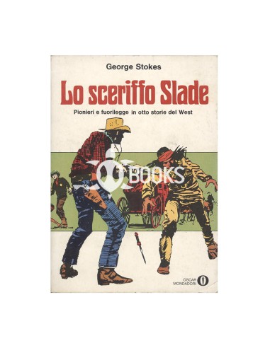 Oscar Mondadori - numero 600 - Lo sceriffo Slade