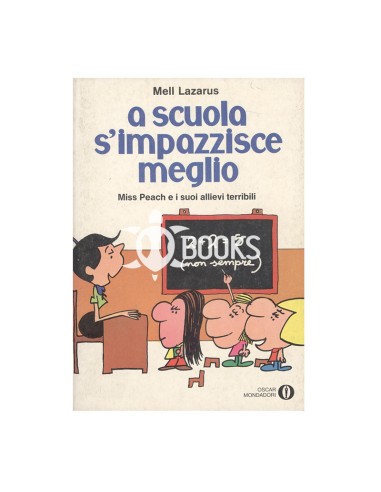 Oscar Mondadori - numero 638 - A scuola s'impazzisce meglio