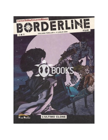 Borderline - numero 3 - L'ultimo clone