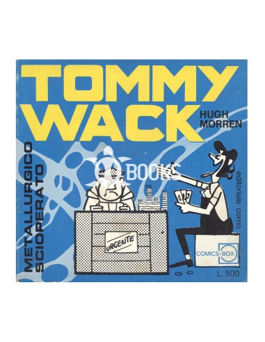 Tommy Wack - numero 17 - Metallurgico scioperato
