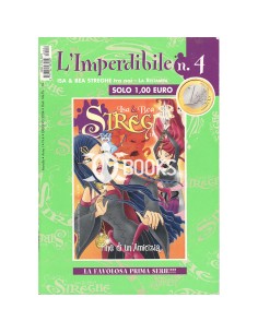 L'imperdibile Isa & Bea Streghe numero 4 - Fine di un'Amicizia