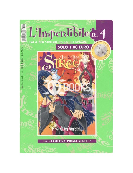 L'imperdibile Isa & Bea Streghe numero 4 - Fine di un'Amicizia