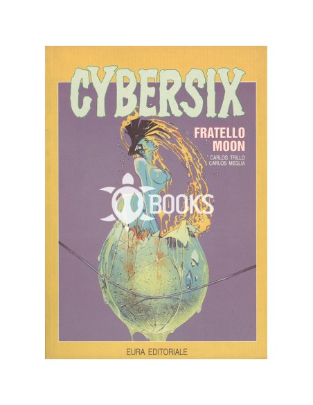 Cybersix numero 8 - Fratello Moon