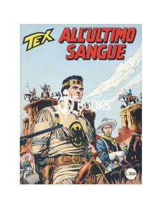 Tex Serie Classica - numero 460 - All'ultimo sangue