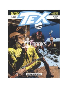 Tutto Tex numero 459 - Mescaleros!