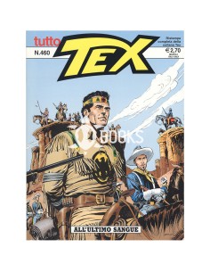 Tutto Tex numero 460 - All'ultimo sangue