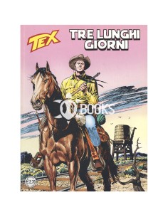 Tex Serie Classica - numero 590 - Tre lunghi giorni