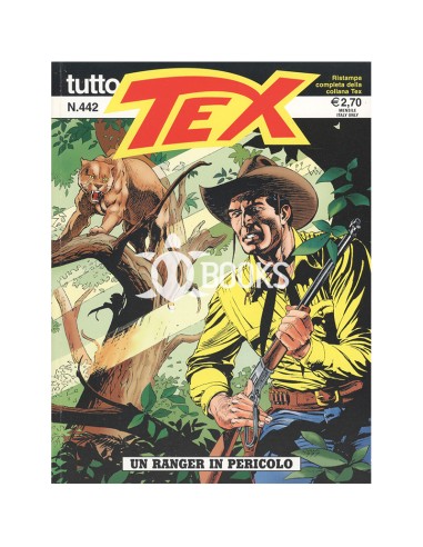 Tutto Tex - numero 442 - Un ranger in pericolo