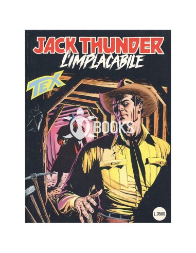 Tex Serie Classica - numero 465 - Jack Thunder l'implacabile