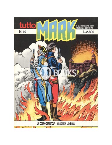 Tutto Mark - numero 40 - Un colpo di pistola - Missione a Lone Hill