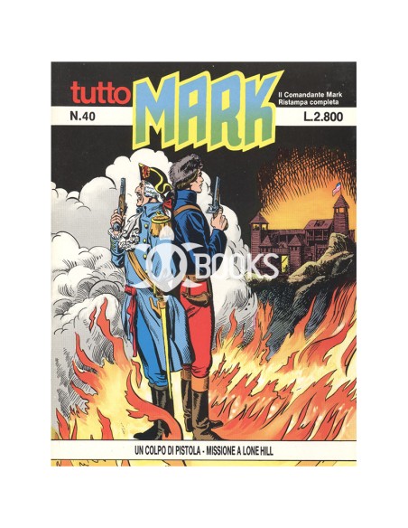 Tutto Mark - numero 40 - Un colpo di pistola - Missione a Lone Hill