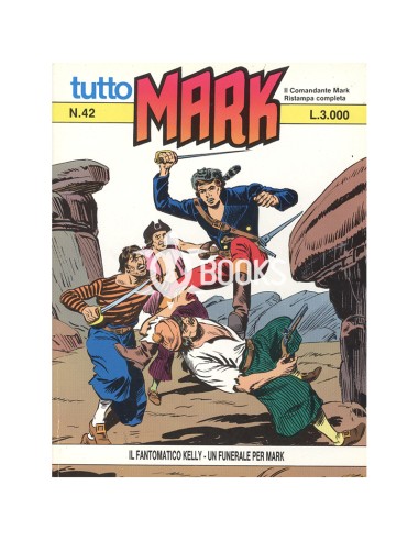 Tutto Mark - numero 42 - Il fantomatico Kelly - Un funerale per Mark