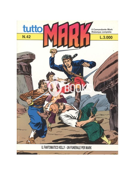 Tutto Mark - numero 42 - Il fantomatico Kelly - Un funerale per Mark