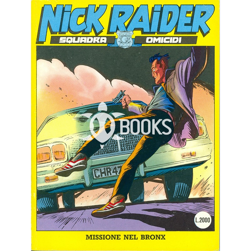 Nick Raider - numero 89 - Missione nel Bronx