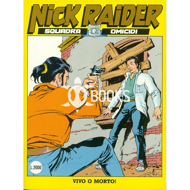 Nick Raider - numero 35 - Vivo o morto!