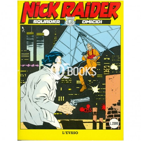 Nick Raider - numero 57 - L'evaso
