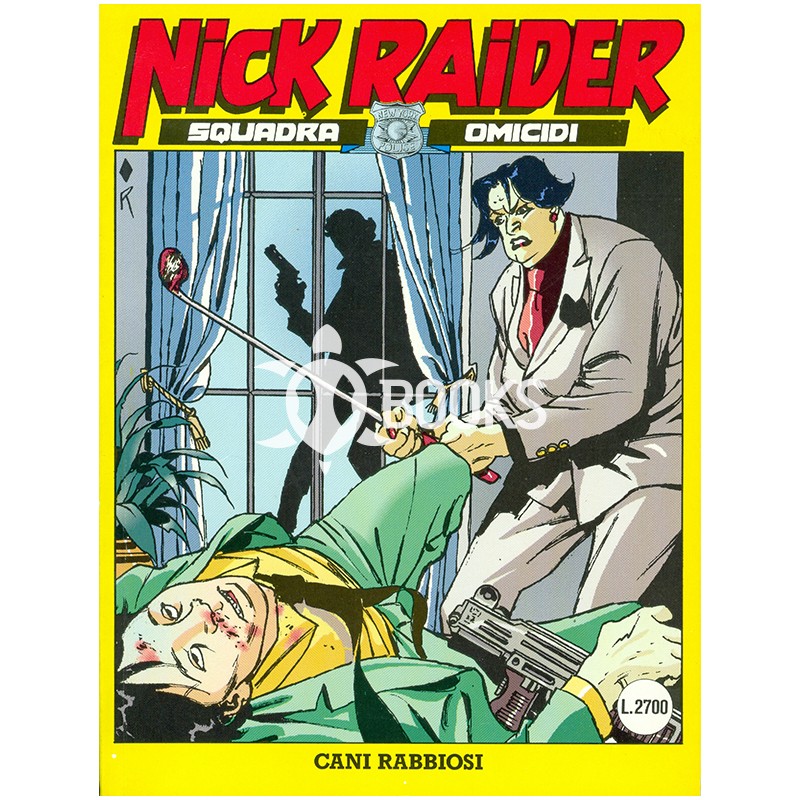 Nick Raider - numero 89 - Cani rabbiosi