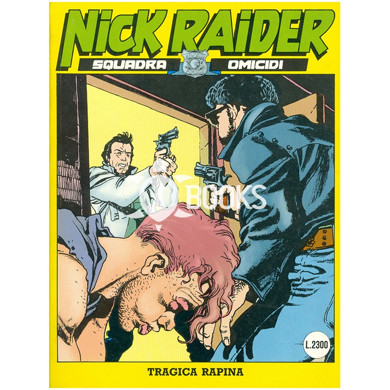 Nick Raider - numero 38 - Tragica rapina