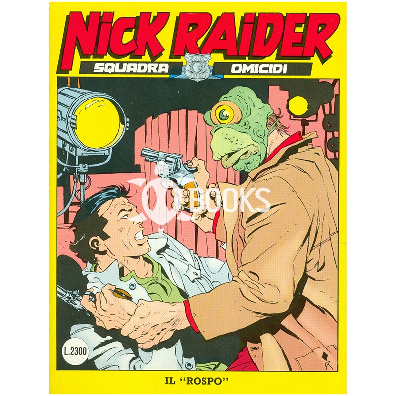 Nick Raider - numero 47 - Il "Rospo"